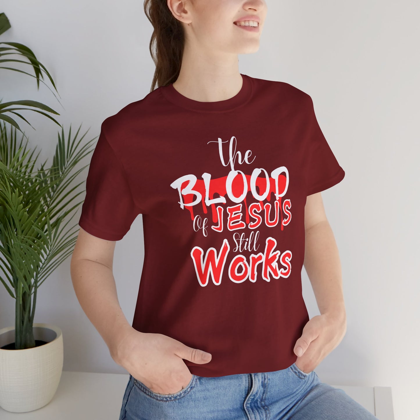 Christian Unisex Tee, The Blood of Jesus Still Works tshirts