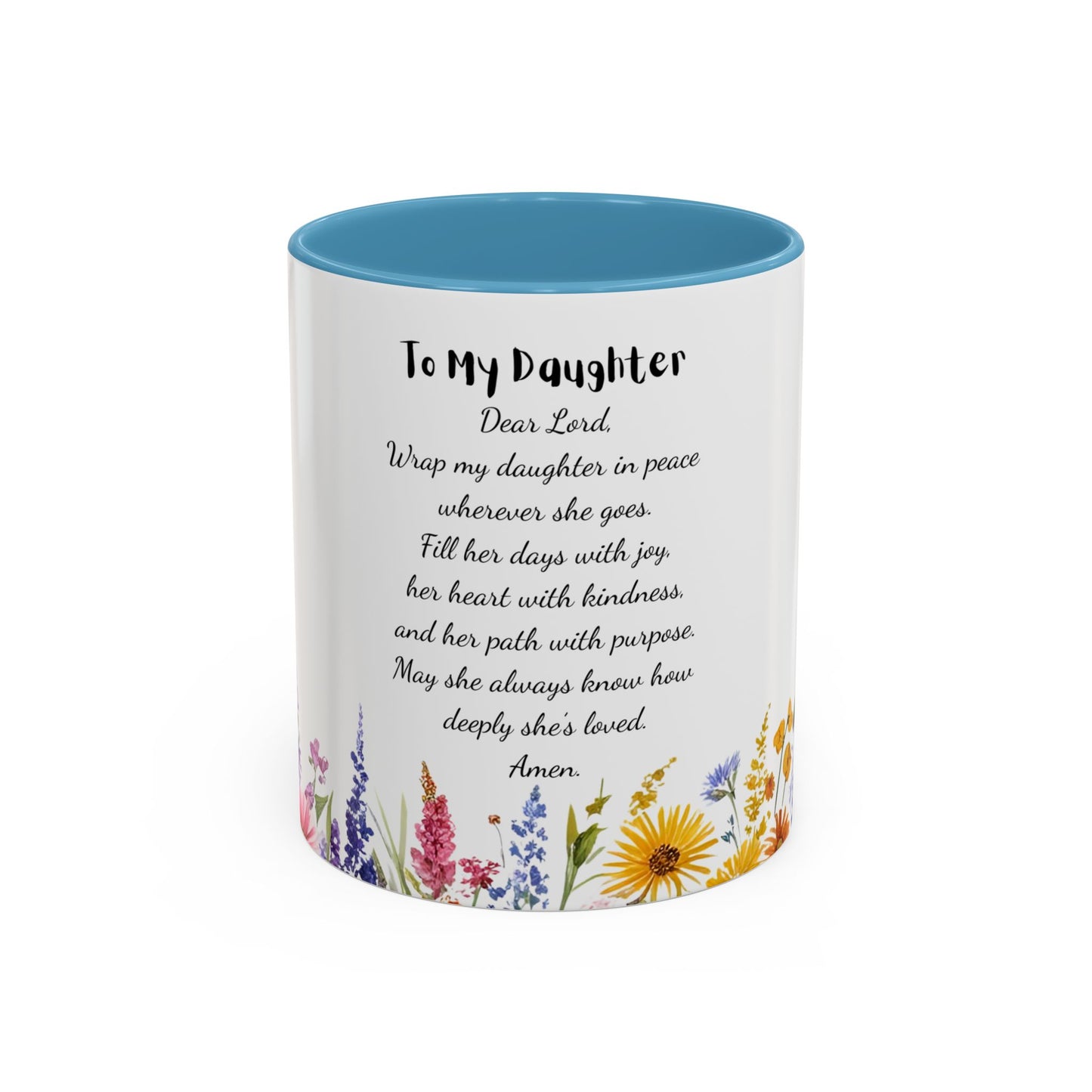 My Daughter Prayer Coffee Mug - Inspirational Prayer for My Daughter, Motivational Gift, Mother's Day, Floral Design