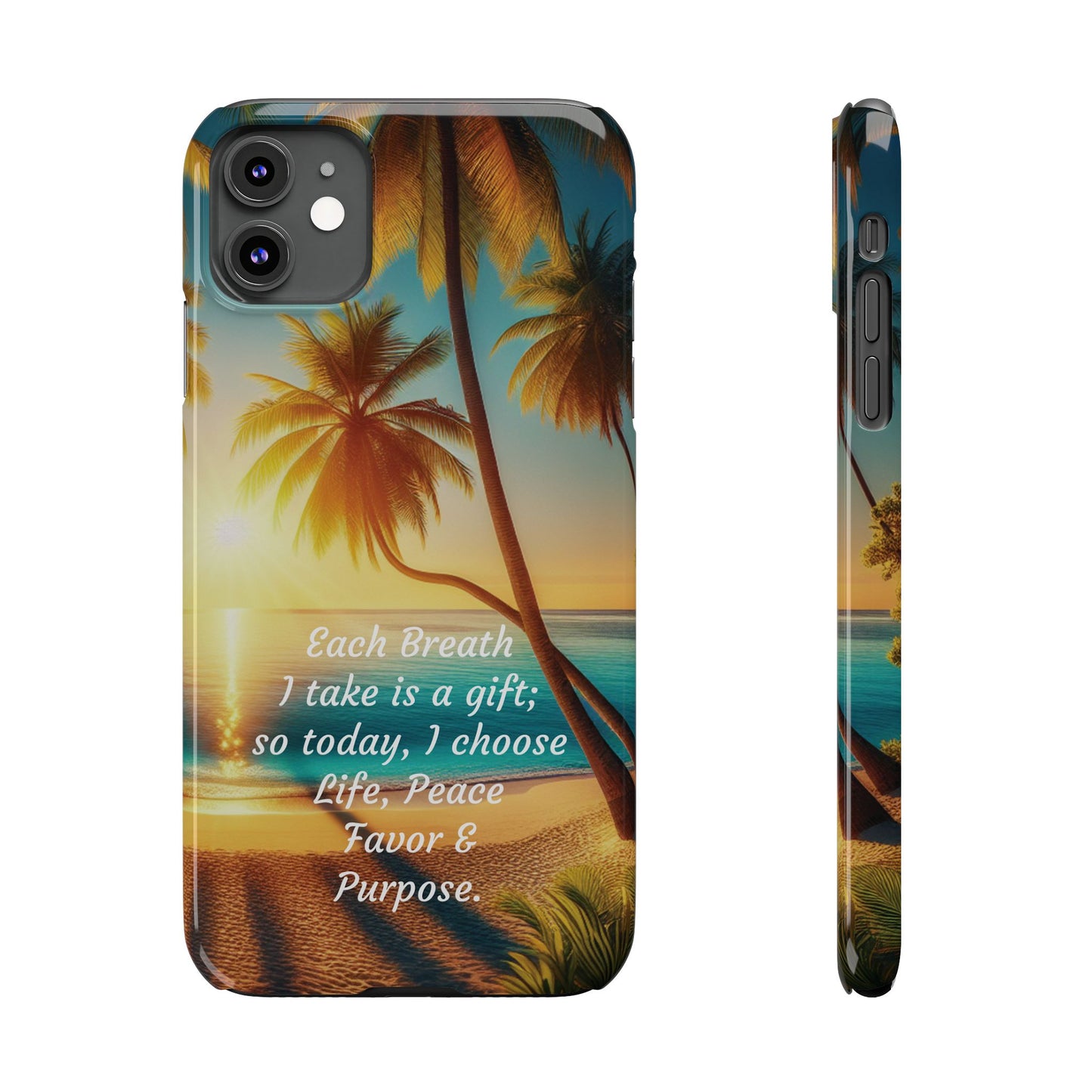 Slim Phone Cases - Tropical Aesthetic Peace and Purpose Quote Cover that reads " Each Breath is a Gift, so today I Choose Life, Peace, Favor & Purpose".