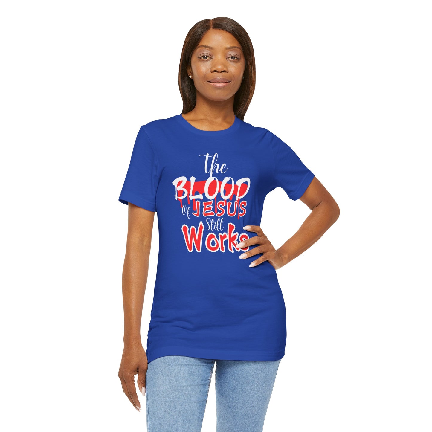 Christian Unisex Tee, The Blood of Jesus Still Works tshirts