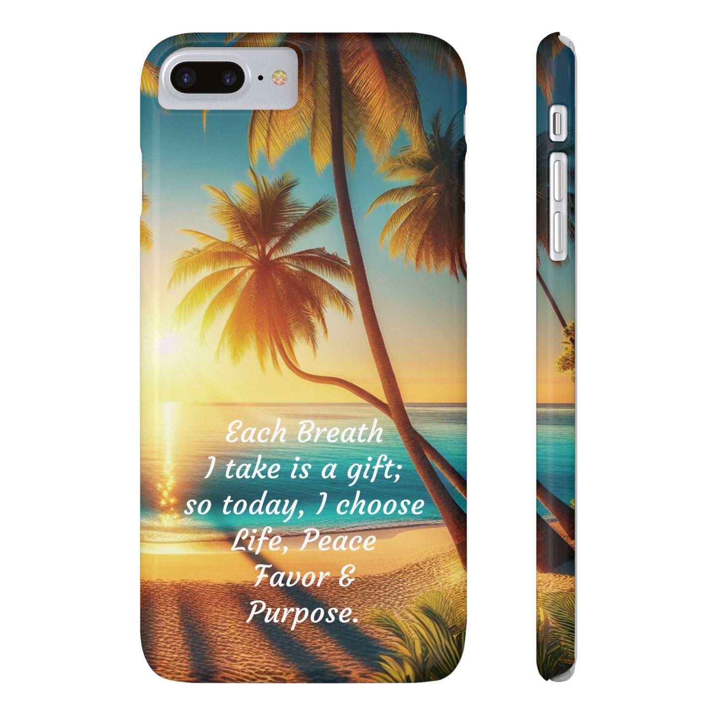 Slim Phone Cases - Tropical Aesthetic Peace and Purpose Quote Cover that reads " Each Breath is a Gift, so today I Choose Life, Peace, Favor & Purpose".