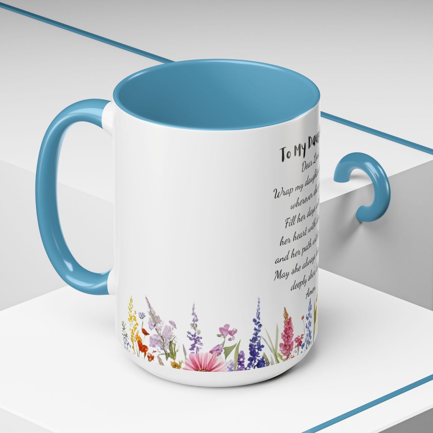 My Daughter Prayer Coffee Mug - Inspirational Prayer for My Daughter, Motivational Gift, Mother's Day, Floral Design