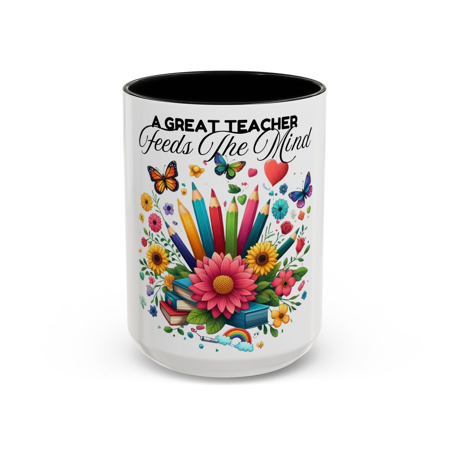 A Great Teacher Feeds The Mind Coffee/Tea Mug, teacher appreciation, Educator's gift