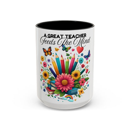 A Great Teacher Feeds The Mind Coffee/Tea Mug, teacher appreciation, Educator's gift