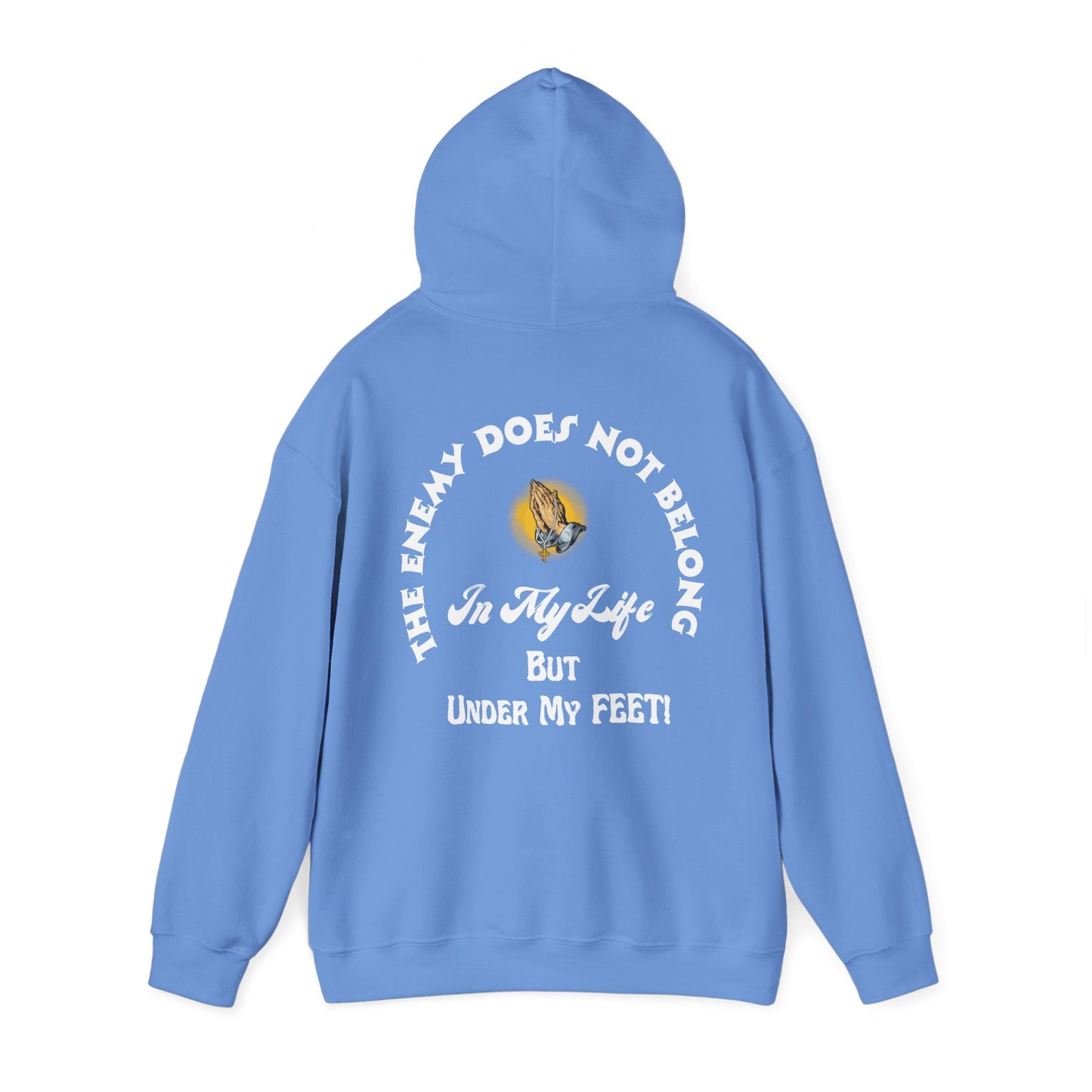 Praying Hands Hoodie - The Enemy Does Not Belong In My Life Sweatshirt