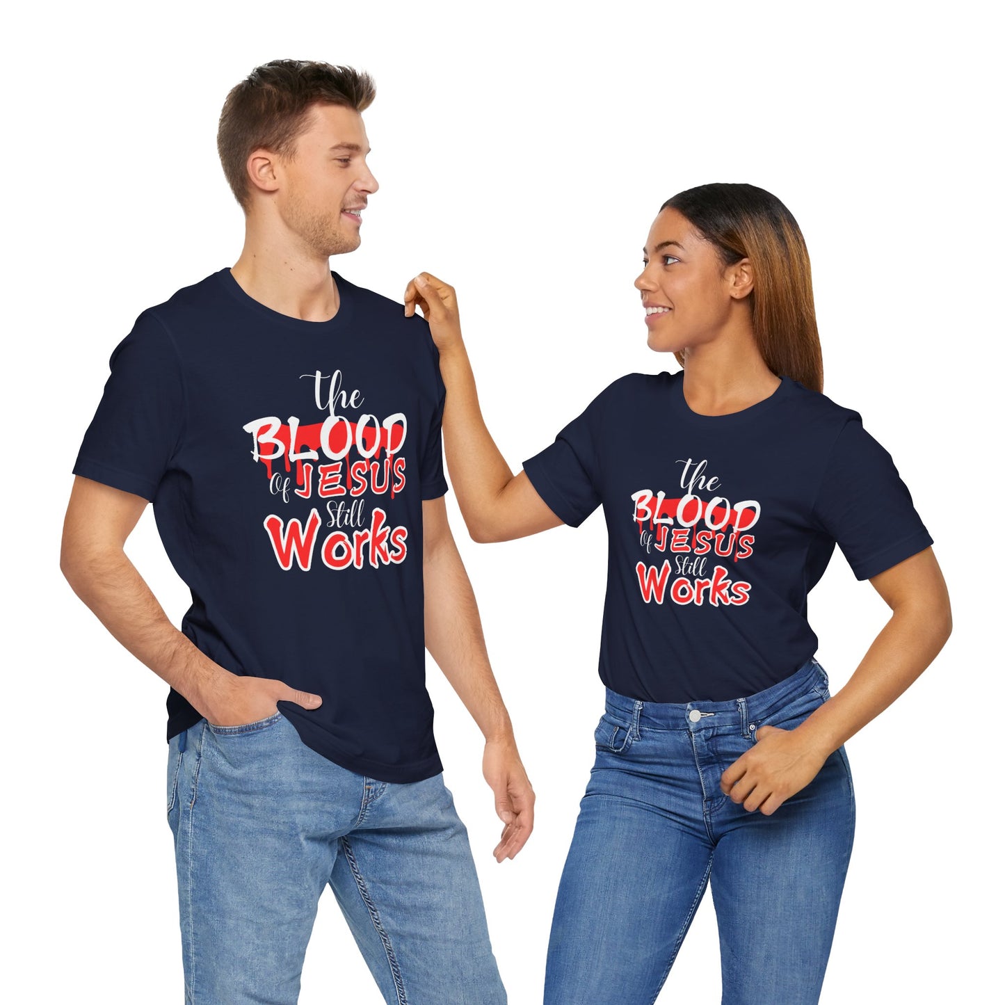 Christian Unisex Tee, The Blood of Jesus Still Works tshirts