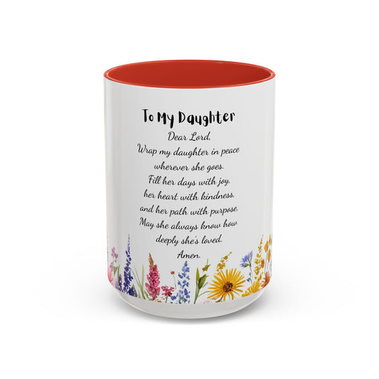 My Daughter Prayer Coffee Mug - Inspirational Prayer for My Daughter, Motivational Gift, Mother's Day, Floral Design