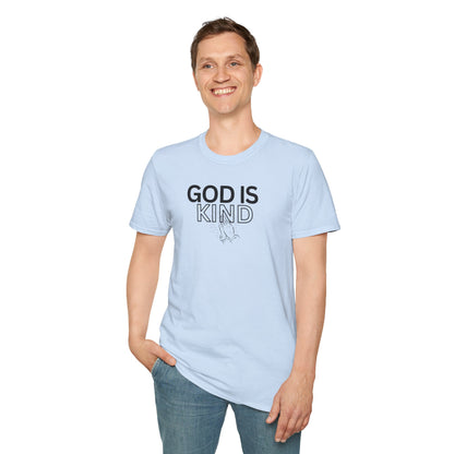 God Is Kind Unisex T-Shirt, Family, Birthday, Christmas gift