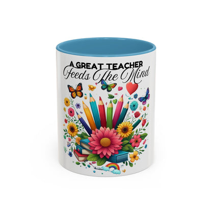 A Great Teacher Feeds The Mind Coffee/Tea Mug, teacher appreciation, Educator's gift