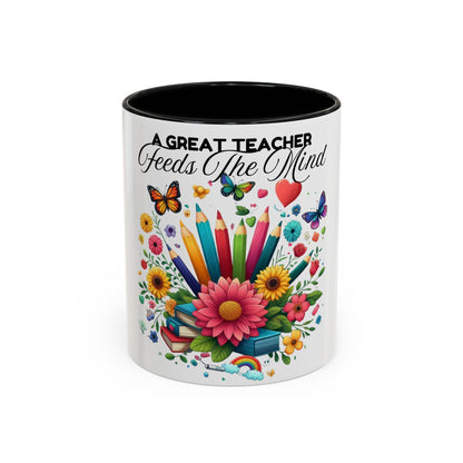 A Great Teacher Feeds The Mind Coffee/Tea Mug, teacher appreciation, Educator's gift