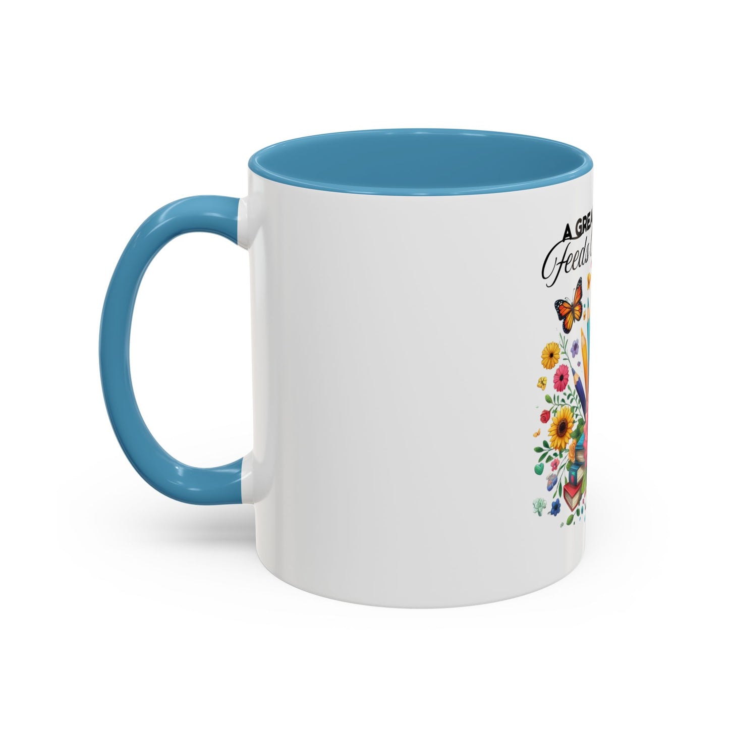 A Great Teacher Feeds The Mind Coffee/Tea Mug