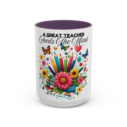 A Great Teacher Feeds The Mind Coffee/Tea Mug, teacher appreciation, Educator's gift