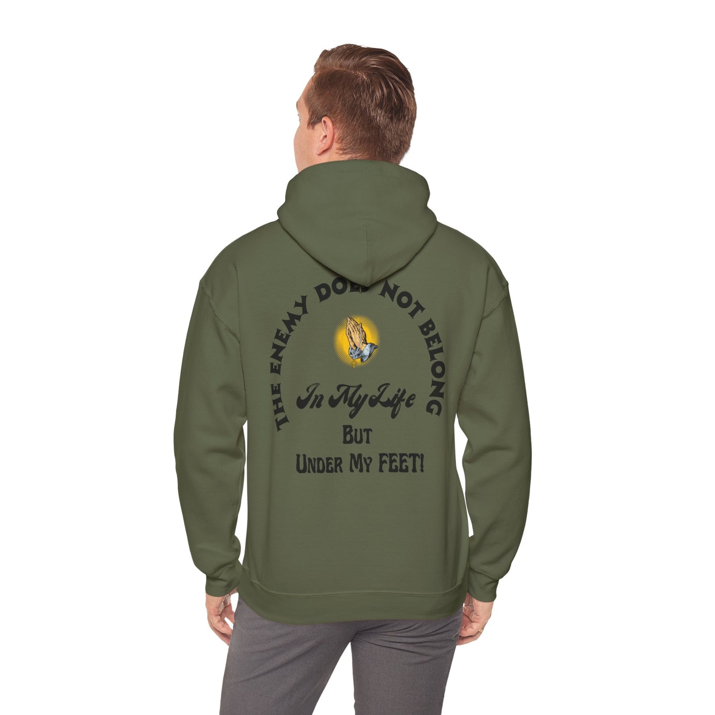 Praying Hands Unisex Hoodie - The Enemy Does Not Belong In My Life But Under My Feet Hooded Sweatshirt