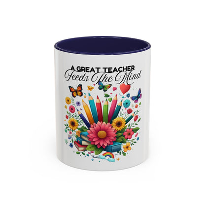 A Great Teacher Feeds The Mind Coffee/Tea Mug