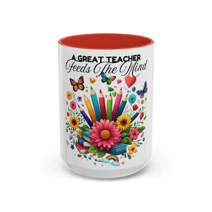 A Great Teacher Feeds The Mind Coffee/Tea Mug, teacher appreciation, Educator's gift