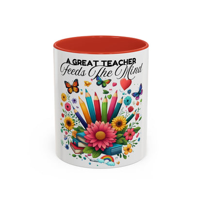 A Great Teacher Feeds The Mind Coffee/Tea Mug, teacher appreciation, Educator's gift