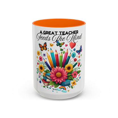A Great Teacher Feeds The Mind Coffee/Tea Mug, teacher appreciation, Educator's gift