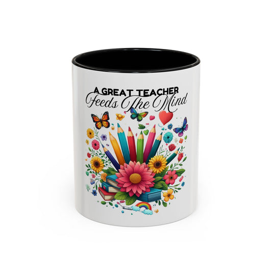 A Great Teacher Feeds The Mind Coffee/Tea Mug