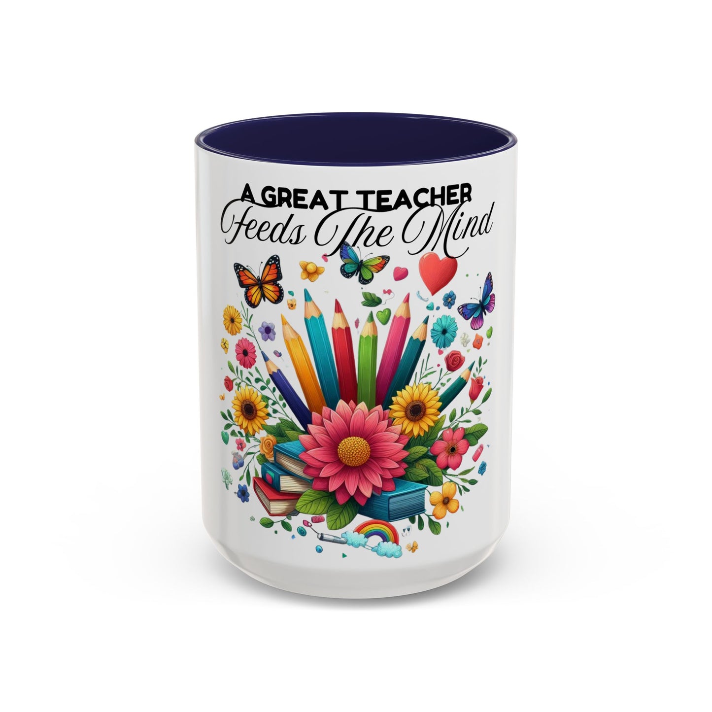 A Great Teacher Feeds The Mind Coffee/Tea Mug, teacher appreciation, Educator's gift
