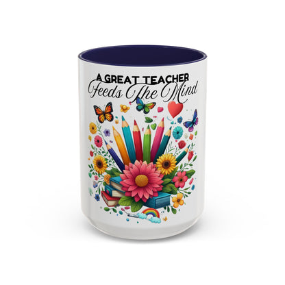 A Great Teacher Feeds The Mind Coffee/Tea Mug, teacher appreciation, Educator's gift