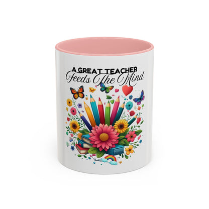 A Great Teacher Feeds The Mind Coffee/Tea Mug