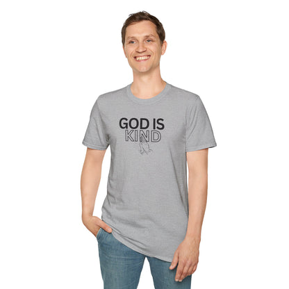 God Is Kind Unisex T-Shirt, Family, Birthday, Christmas gift