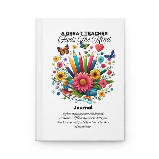 A Great Teacher Feeds The Mind Journal